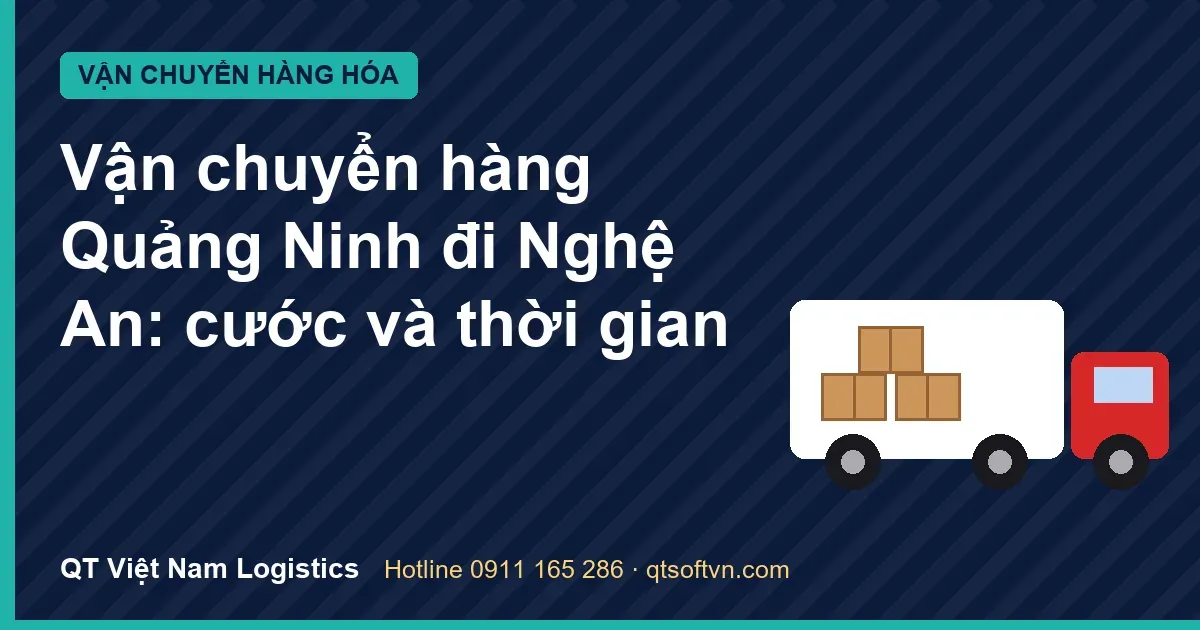 Vận chuyển hàng Quảng Ninh đi Nghệ An: cước và thời gian