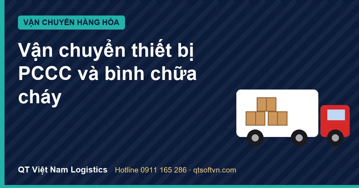 Vận chuyển thiết bị PCCC và bình chữa cháy