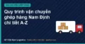 Quy trình vận chuyển ghép hàng Nam Định chi tiết A-Z