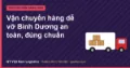 Vận chuyển hàng dễ vỡ Bình Dương an toàn, đúng chuẩn