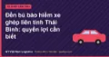 Đền bù bảo hiểm xe ghép liên tỉnh Thái Bình: quyền lợi cần biết