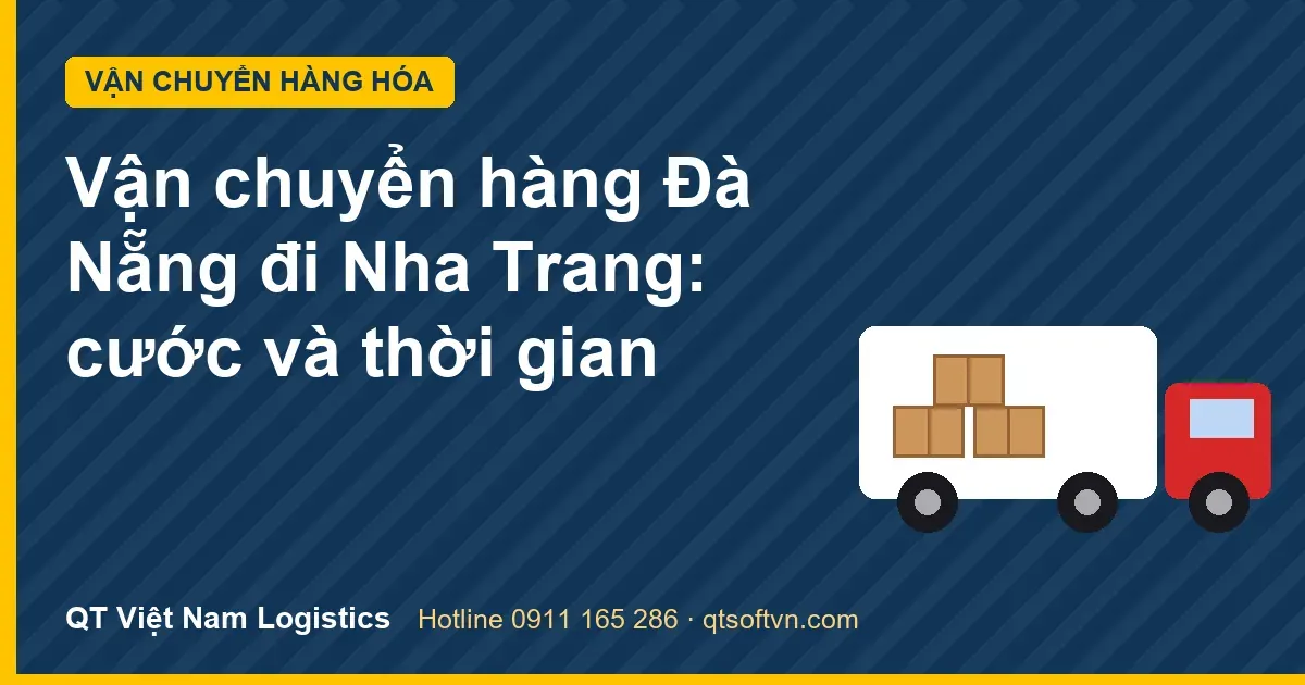 Vận chuyển hàng Đà Nẵng đi Nha Trang: cước và thời gian