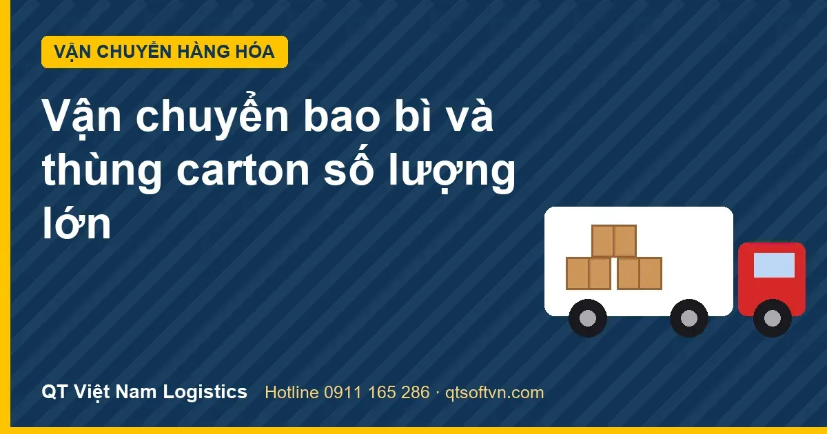 Vận chuyển bao bì và thùng carton số lượng lớn