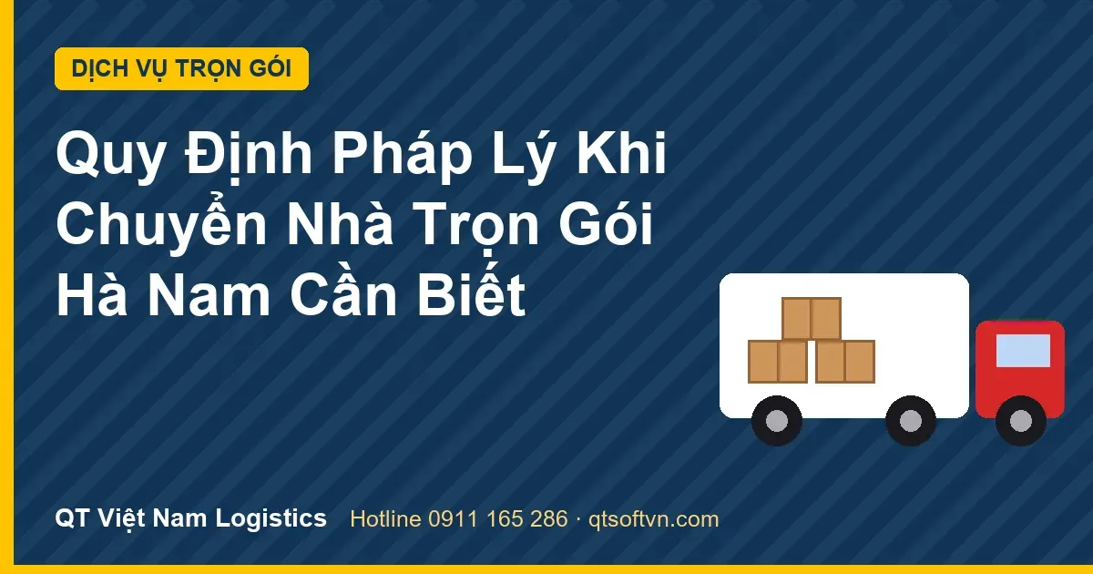 Quy Định Pháp Lý Khi Chuyển Nhà Trọn Gói Hà Nam Cần Biết