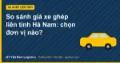 So sánh giá xe ghép liên tỉnh Hà Nam: chọn đơn vị nào?