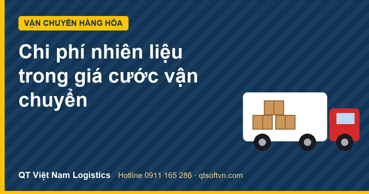Chi phí nhiên liệu trong giá cước vận chuyển
