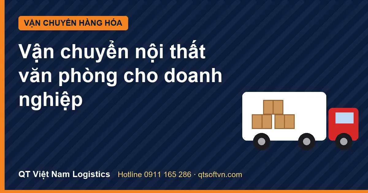 Vận chuyển nội thất văn phòng cho doanh nghiệp