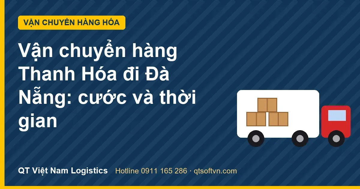 Vận chuyển hàng Thanh Hóa đi Đà Nẵng: cước và thời gian