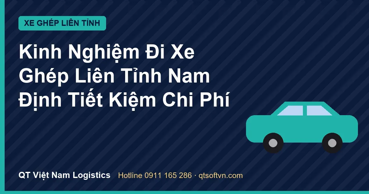 Kinh Nghiệm Đi Xe Ghép Liên Tỉnh Nam Định Tiết Kiệm Chi Phí