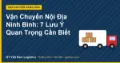 Vận Chuyển Nội Địa Ninh Bình: 7 Lưu Ý Quan Trọng Cần Biết