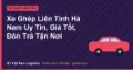 Xe Ghép Liên Tỉnh Hà Nam Uy Tín, Giá Tốt, Đón Trả Tận Nơi