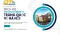Dịch vụ chuyển hàng từ Trung Quốc về Hà Nội giá rẻ