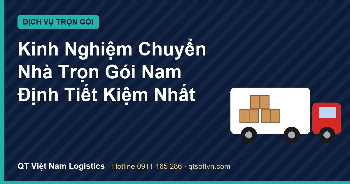 Kinh Nghiệm Chuyển Nhà Trọn Gói Nam Định Tiết Kiệm Nhất