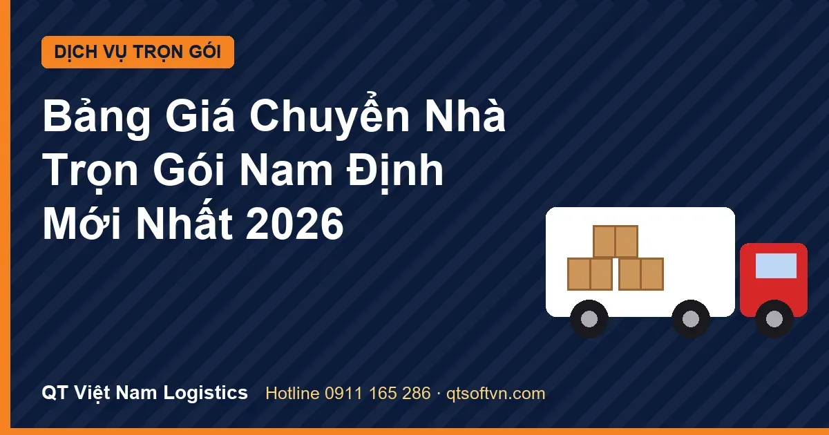 Bảng Giá Chuyển Nhà Trọn Gói Nam Định Mới Nhất 2026