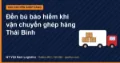 Đền bù bảo hiểm khi vận chuyển ghép hàng Thái Bình