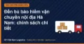 Đền bù bảo hiểm vận chuyển nội địa Hà Nam: chính sách chi tiết