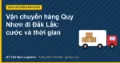 Vận chuyển hàng Quy Nhơn đi Đắk Lắk: cước và thời gian