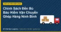 Chính Sách Đền Bù Bảo Hiểm Vận Chuyển Ghép Hàng Ninh Bình