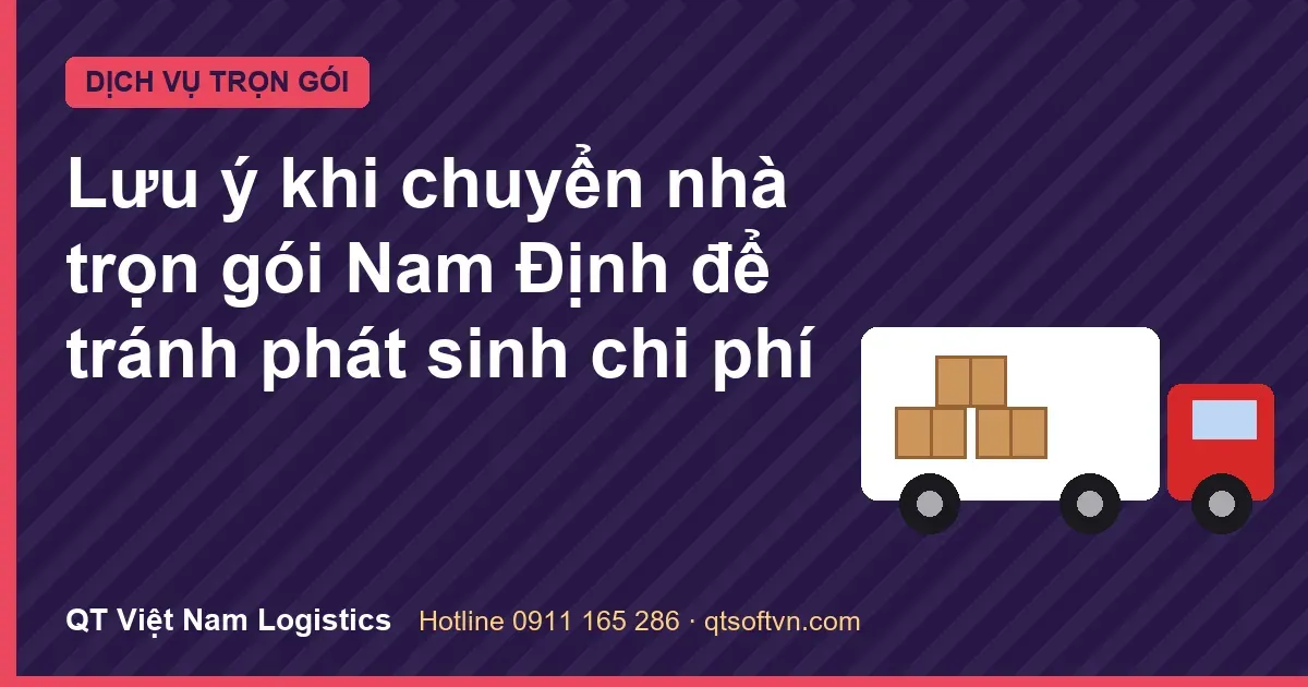 Lưu ý khi chuyển nhà trọn gói Nam Định để tránh phát sinh chi phí
