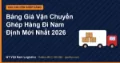 Bảng Giá Vận Chuyển Ghép Hàng Đi Nam Định Mới Nhất 2026