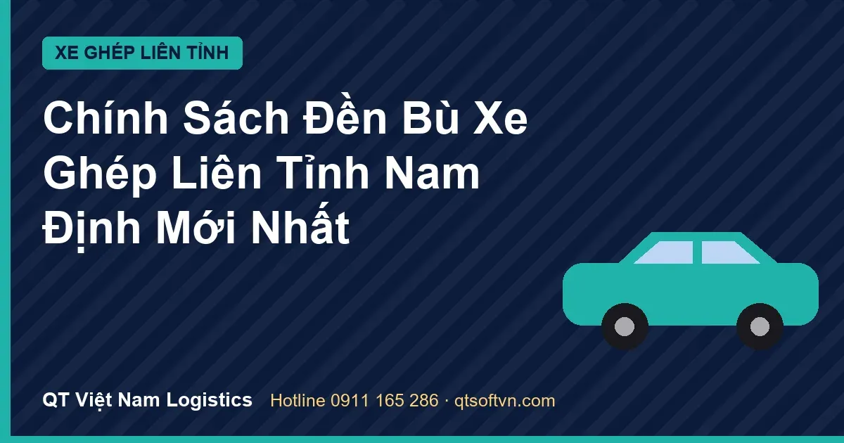 Chính Sách Đền Bù Xe Ghép Liên Tỉnh Nam Định Mới Nhất
