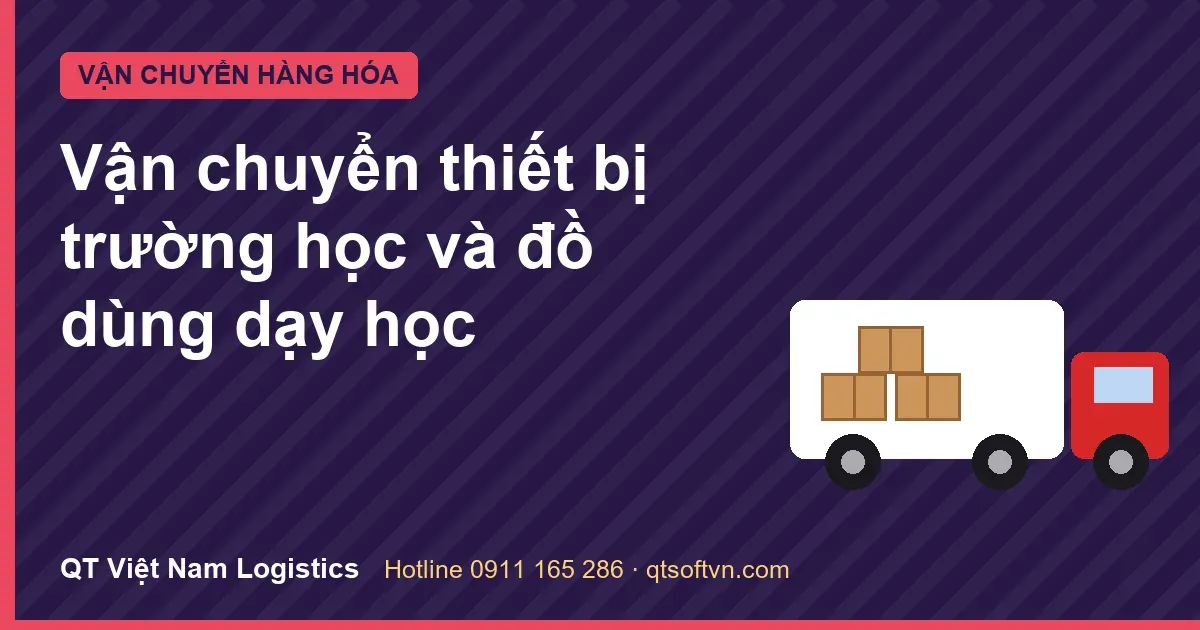 Vận chuyển thiết bị trường học và đồ dùng dạy học