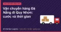 Vận chuyển hàng Đà Nẵng đi Quy Nhơn: cước và thời gian
