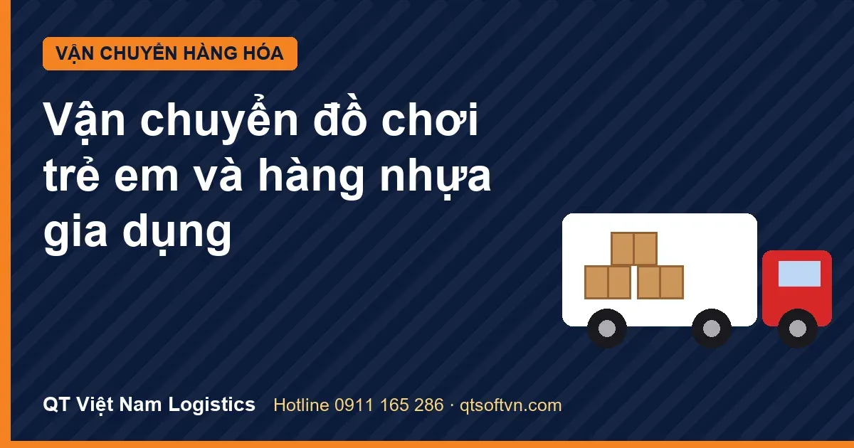 Vận chuyển đồ chơi trẻ em và hàng nhựa gia dụng