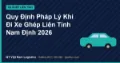 Quy Định Pháp Lý Khi Đi Xe Ghép Liên Tỉnh Nam Định 2026