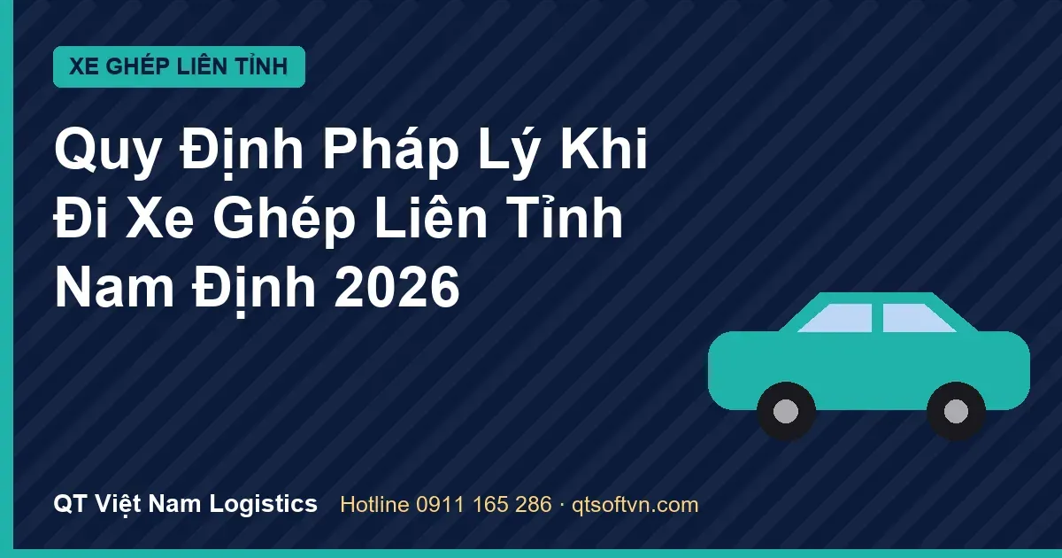 Quy Định Pháp Lý Khi Đi Xe Ghép Liên Tỉnh Nam Định 2026