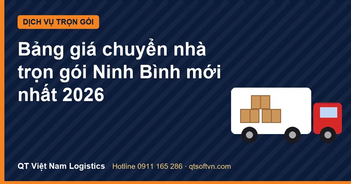 Bảng giá chuyển nhà trọn gói Ninh Bình mới nhất 2026