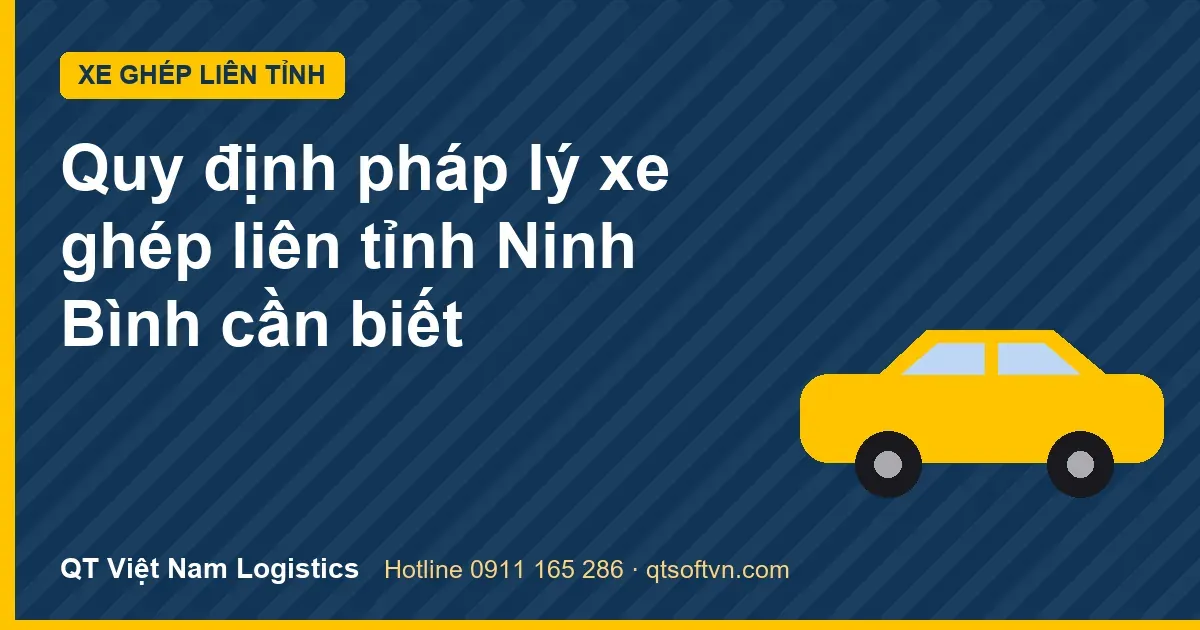 Quy định pháp lý xe ghép liên tỉnh Ninh Bình cần biết