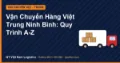 Vận Chuyển Hàng Việt Trung Ninh Bình: Quy Trình A-Z