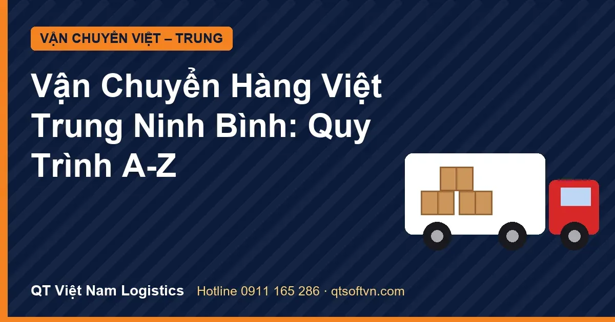 Vận Chuyển Hàng Việt Trung Ninh Bình: Quy Trình A-Z